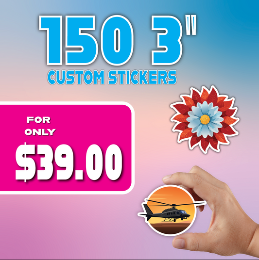 150 3" Custom Die Cut Stickers